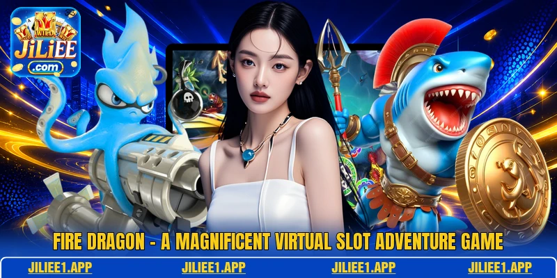 Fire Dragon - A Magnificent Virtual Slot Adventure Game