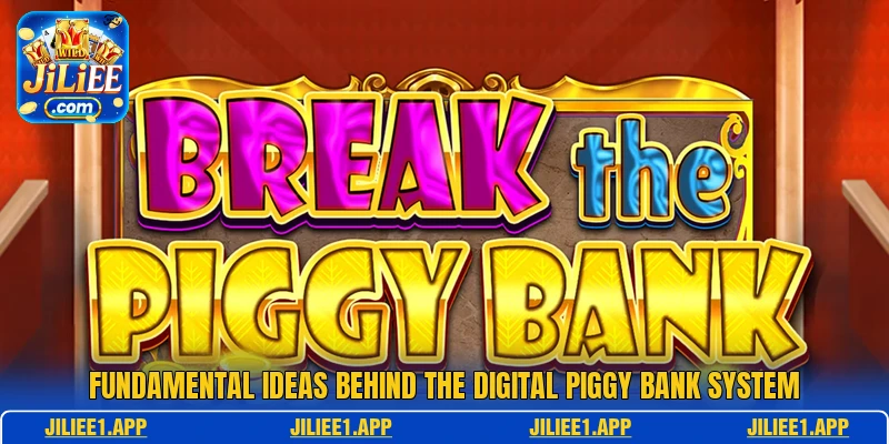 Fundamental ideas behind the digital Piggy Bank system