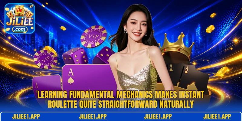 Learning fundamental mechanics makes Instant Roulette quite straightforward naturally