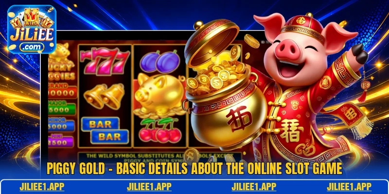 Piggy Gold - Basic Details About The Online Slot Game