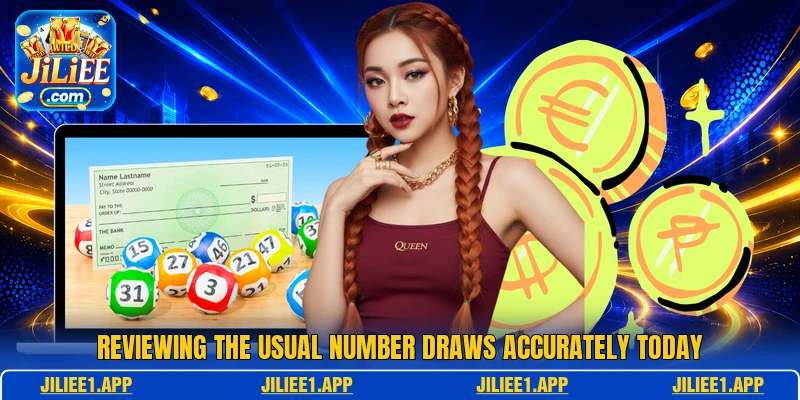 Reviewing the usual number draws accurately today